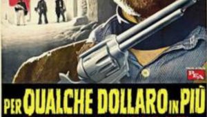 For a Few Dollars More movie: review, story, dialogues, casting, ratings and more