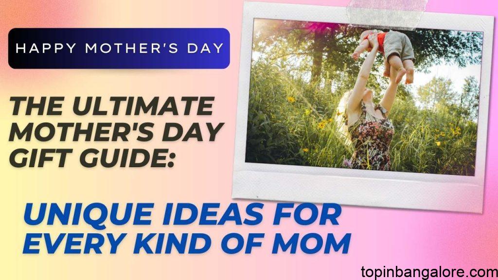 You have a plethora of unique and thoughtful Mother's Day gift ideas, it's time to choose the perfect present for the mom in your life