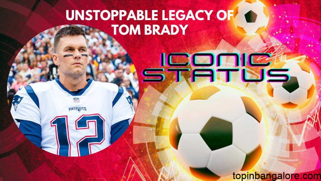 Tom Brady, Football legend, Gridiron greatness, Super Bowl champion, Record-breaking quarterback, Inspiring journey, Unstoppable drive, Iconic status,