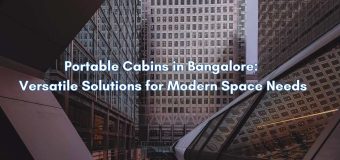 Portable Cabins in Bangalore: Versatile Solutions for Modern Space Needs